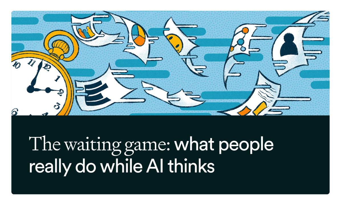 The waiting game: what people really do while AI thinks