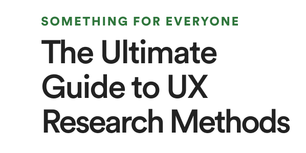 The Ultimate Guide to UX Research Methods