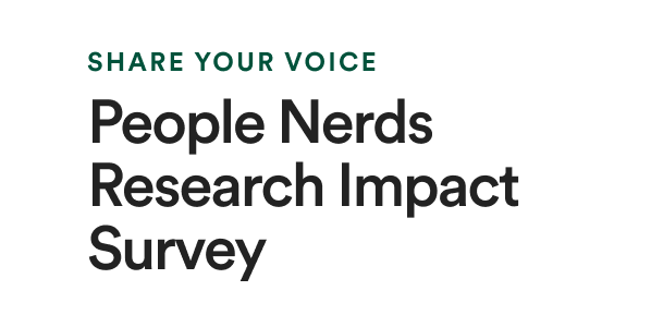 Secondary Survey - Nov 7 - People Nerds Research Impact Survey