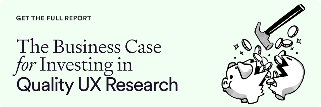 The Business Case for Investing in Quality UX Research - Email Banner - 600x200.png.png