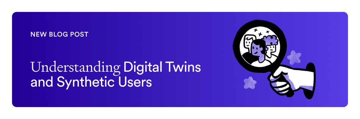 Understanding Digital Twins and Synthetic Users