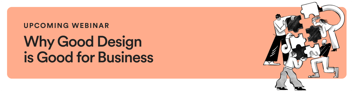 Upcoming webinar: Why Good Design is Good for Business