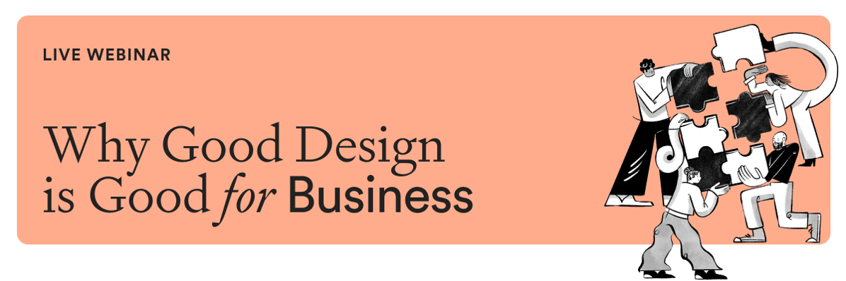 Why Good Design is Good for Business Webinar - Email Banner - Pre-Webinar - 600x200-1