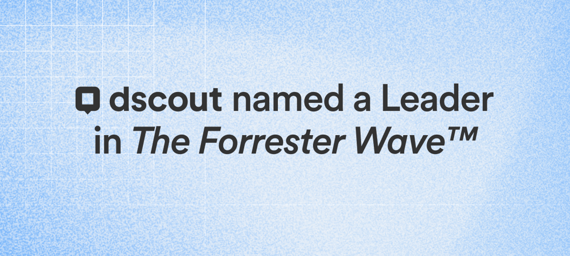 dscout named a Leader in the Forrester Wwave